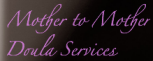 Mother to Mother Doula Services