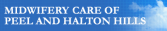 Midwifery Care of Peel and Halton Hills