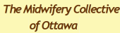 The Midwifery Collective of Ottawa