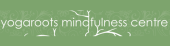 Yogaroots Mindfulness Centre